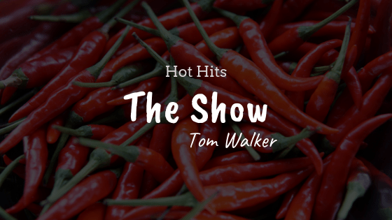 Hot Hits 'The Show' Tom Walker featured image